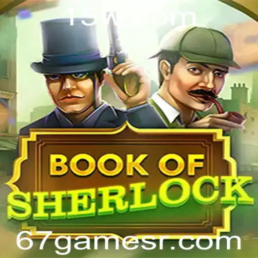 Explorando o Enigmatic BookOfSherlock: Descubra o Mundo de Mistérios do 67game